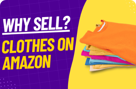 From Research to Sales: How to Sell Clothes on Amazon Like a Pro 2024